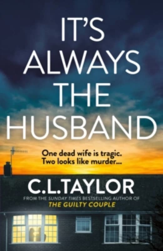 It's Always the Husband. Hardback. By C L Taylor Books