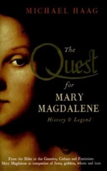 The Quest for Mary Magdalene by Michael Haag Hardback