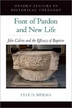 Font of Pardon and New Life by Lyle D. Bierma