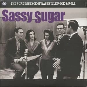 Various - Sassy Sugar : The Pure Essence Of Nashville Rock & Roll Vinyl