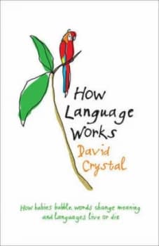 How Language Works by David Crystal Hardback
