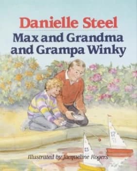 Max and Grandma and Grampa Winky by Danielle Steel and Jacqueline Rogers Book