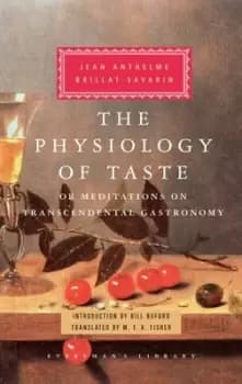 The physiology of taste by Brillat-Savarin