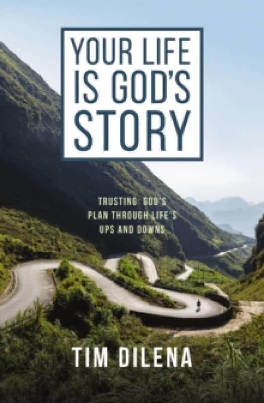 Your Life Is God's Story. Paperback. By Timothy Dilena Books