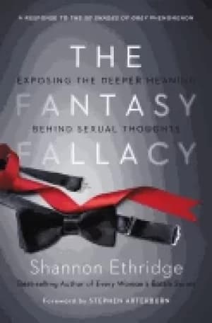 fantasy fallacy exposing the deeper meaning behind sexual thoughts