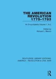 The American Revolution 1775-1783 An Encyclopedia Volume 1: A-L