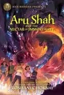 aru shah and the nectar of immortality a pandava novel book 5 a pandava nov