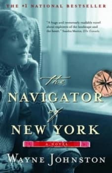 The Navigator of New York by Wayne Johnston Paperback