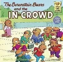 The Berenstain Bears and the In-Crowd by Stan Berenstain