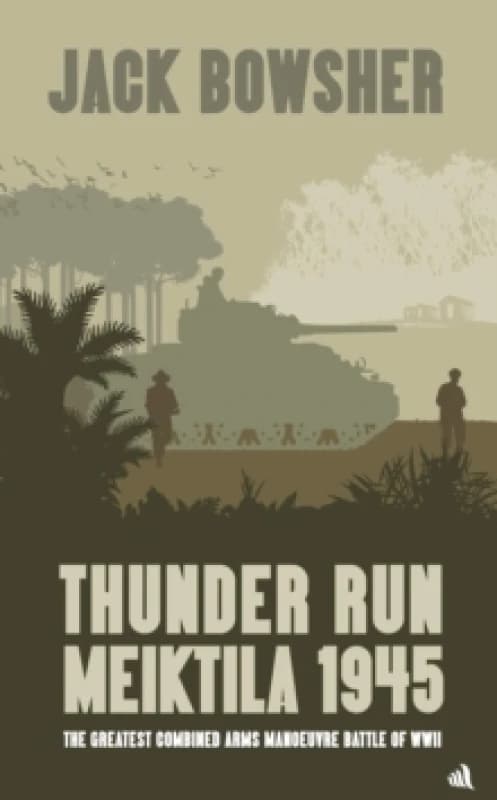 Thunder Run: Meiktila 1945 Hardback