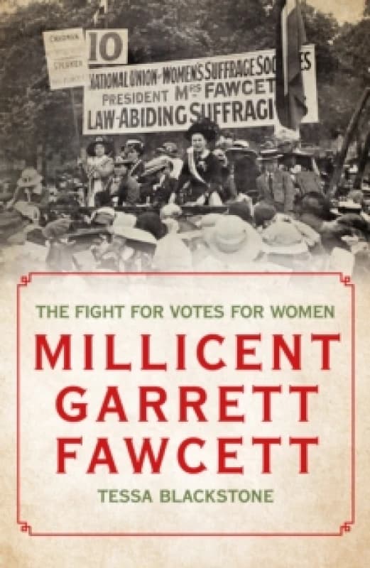Millicent Garrett Fawcett : The Fight for Votes For Her Hardback