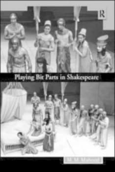 Playing Bit Parts in Shakespeare by Professor M M Mahood Paperback