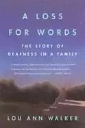 loss for words the story of deafness in a family