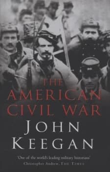 The American Civil War by John Keegan Hardback