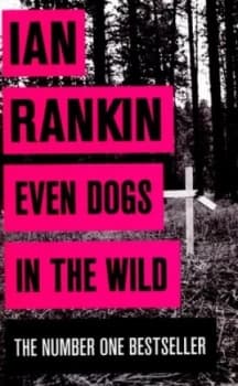 Even Dogs in the Wild by Ian Rankin Paperback