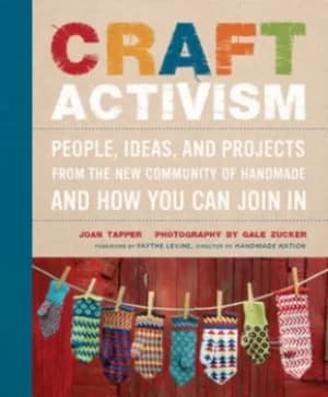 Craft activism by Joan Tapper
