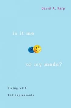 Is It Me or My Meds by David a Karp Book