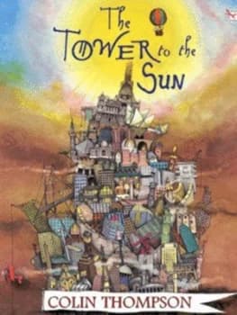 The Tower to the Sun by Colin Thompson Paperback