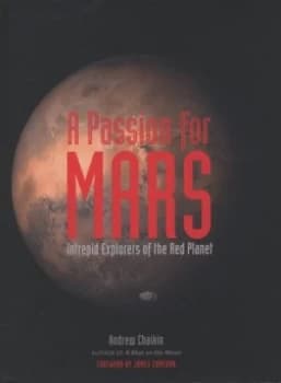 A Passion for Mars by Andrew Chaikin Hardback