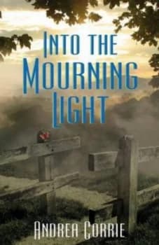 Into the Mourning Light by Andrea Corrie Book