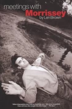 Meetings with Morrissey by Len Brown Paperback