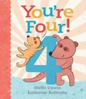 Youre four by Shelly Unwin
