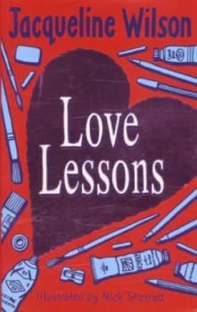 Love Lessons by Jacqueline Wilson and Nick Sharratt Hardback