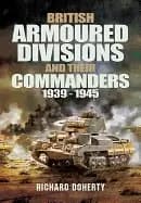 british armoured divisions and their commanders 1939 1945
