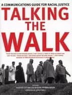 talking the walk a communications guide for racial justice