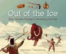 out of the ice how climate change is revealing the past