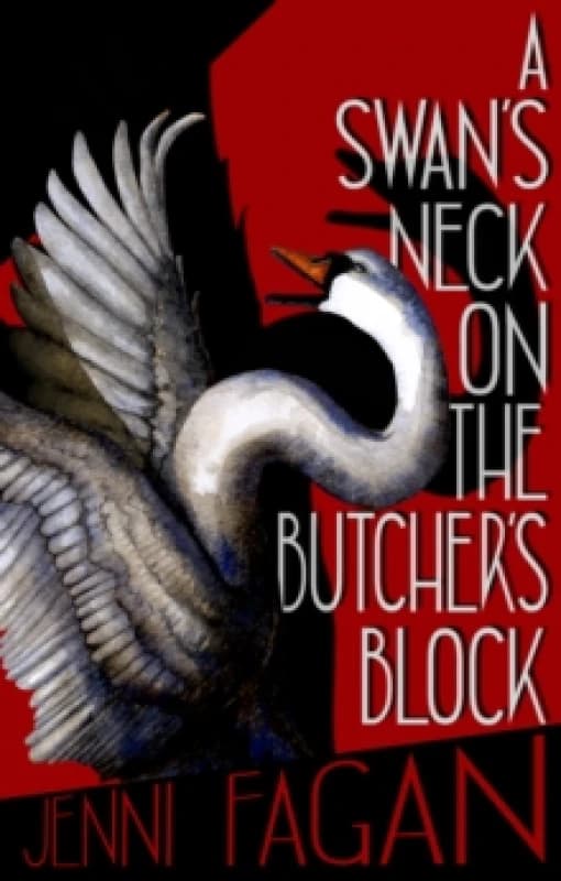 A Swan's Neck on the Butcher's Block Paperback / softback