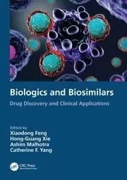 Biologics and Biosimilars Drug Discovery and Clinical Applications