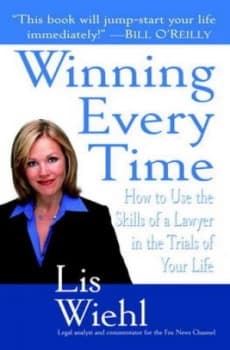 Winning Every Time by Lis W Wiehl Book