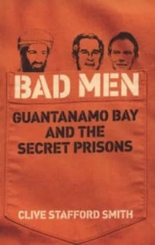 Bad Men by Clive Stafford Smith Book