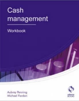 Cash Management. Workbook by Aubrey Penning and Michael Fardon Paperback