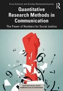 Quantitative Research Methods in Communication : The Power of Numbers for Social Justice
