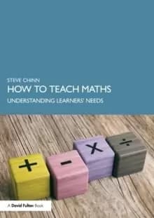 How to Teach Maths : Understanding Learners' Needs