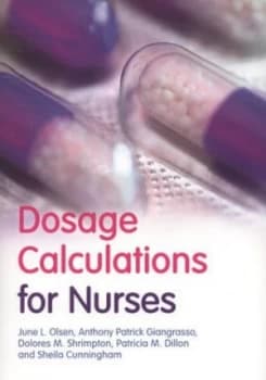 Dosage Calculations for Nurses by June Olsen Paperback