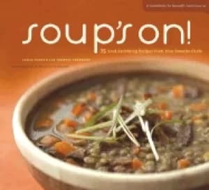 soups on 75 soul satisfying recipes from your favorite chefs
