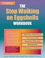 stop walking on eggshells workbook practical strategies for living with som