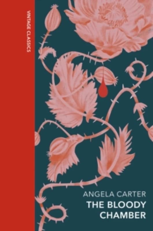 The Bloody Chamber and Other Stories : A special edition of the feminist cult classic Hardback