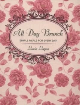 All Day Brunch by Lucia Logan Hardback