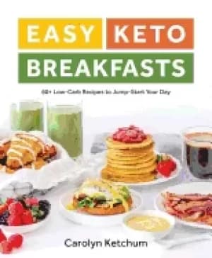 easy keto breakfasts 60 low carb recipes to jump start your day