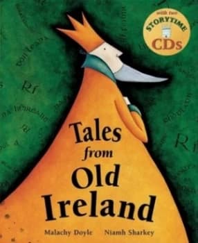 Tales from Old Ireland by Malachy Doyle and Niamh Sharkey Hardback