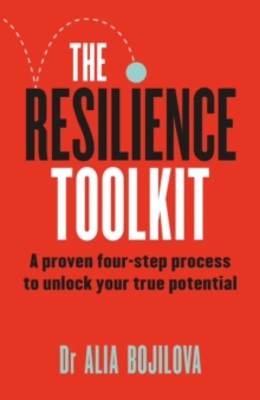 The Resilience Toolkit. Paperback. By Alia Bojilova Books