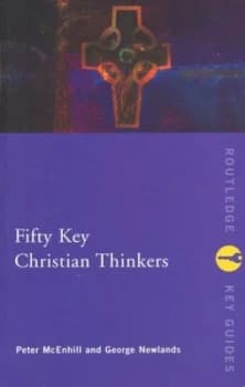 Fifty Key Christian Thinkers by Peter Mcenhill Paperback