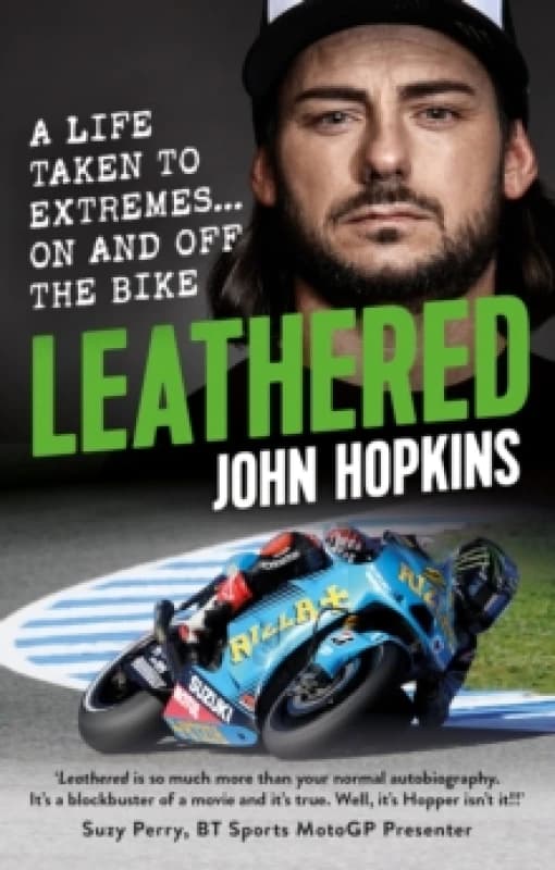 Leathered : A life taken to extremes... on and off the bike Paperback / softback