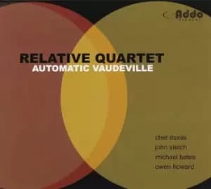 Automatic Vaudeville by Relative Quartet CD Album