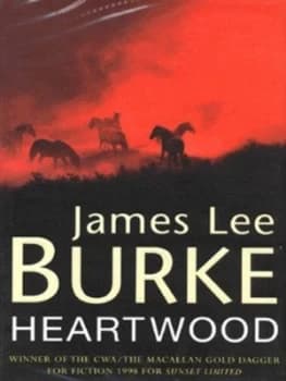Heartwood by James Lee Burke Hardback