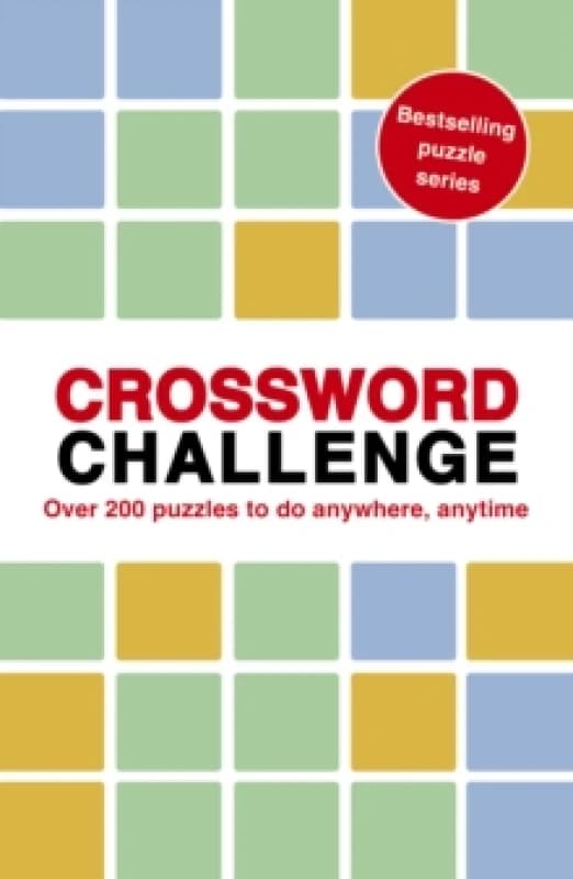 Crossword Challenge : 100 Puzzles to do anywhere, anytime Volume 7 Paperback / softback